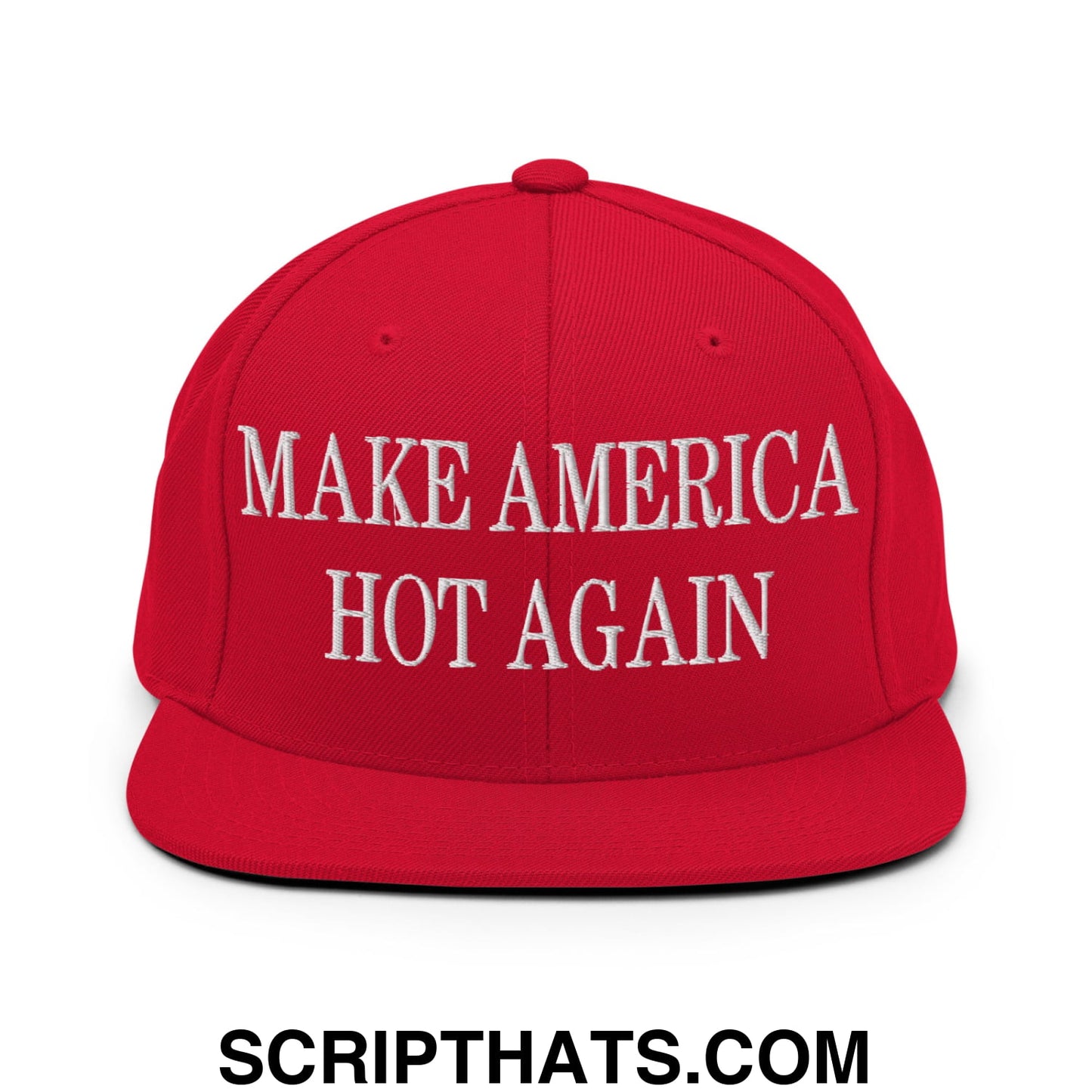 Red snapback cap with white embroidered make america hot again text and flat bill brim in a bold design