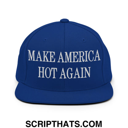 Royal blue snapback hat with white embroidered make America hot again text and flat bill brim design