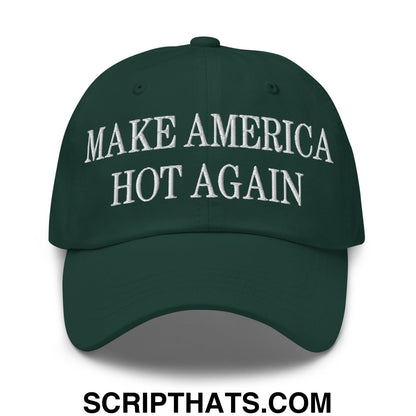 Dark green embroidered unstructured dad hat with white make America hot again text for casual wear