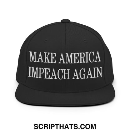 Black snapback cap with white embroidered make america impeach again text and flat bill brim design