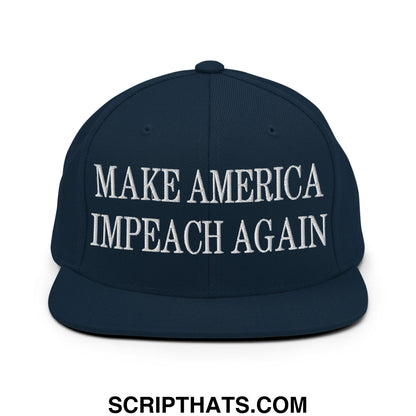 Navy blue snapback hat with white embroidered make america impeach again text and flat bill brim design