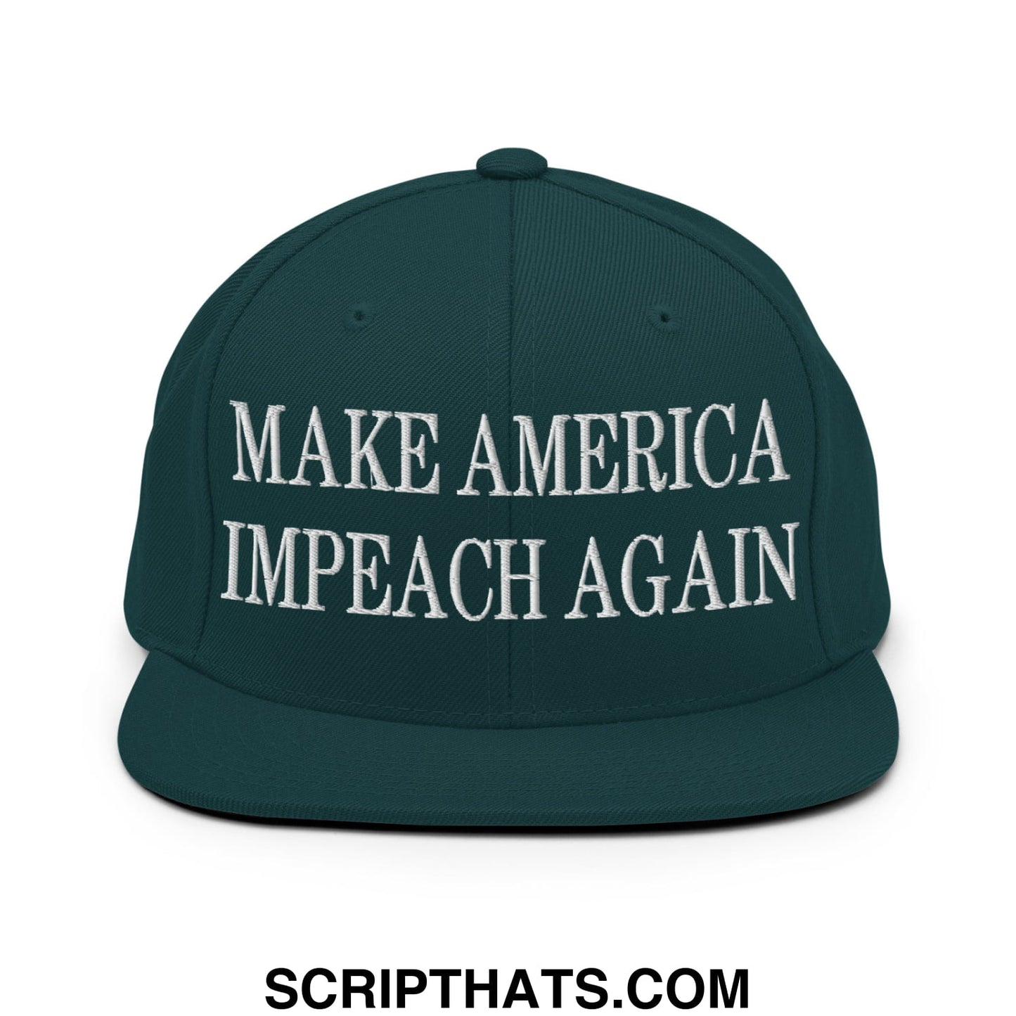 Dark green snapback hat with white embroidered make america impeach again text and flat bill brim design