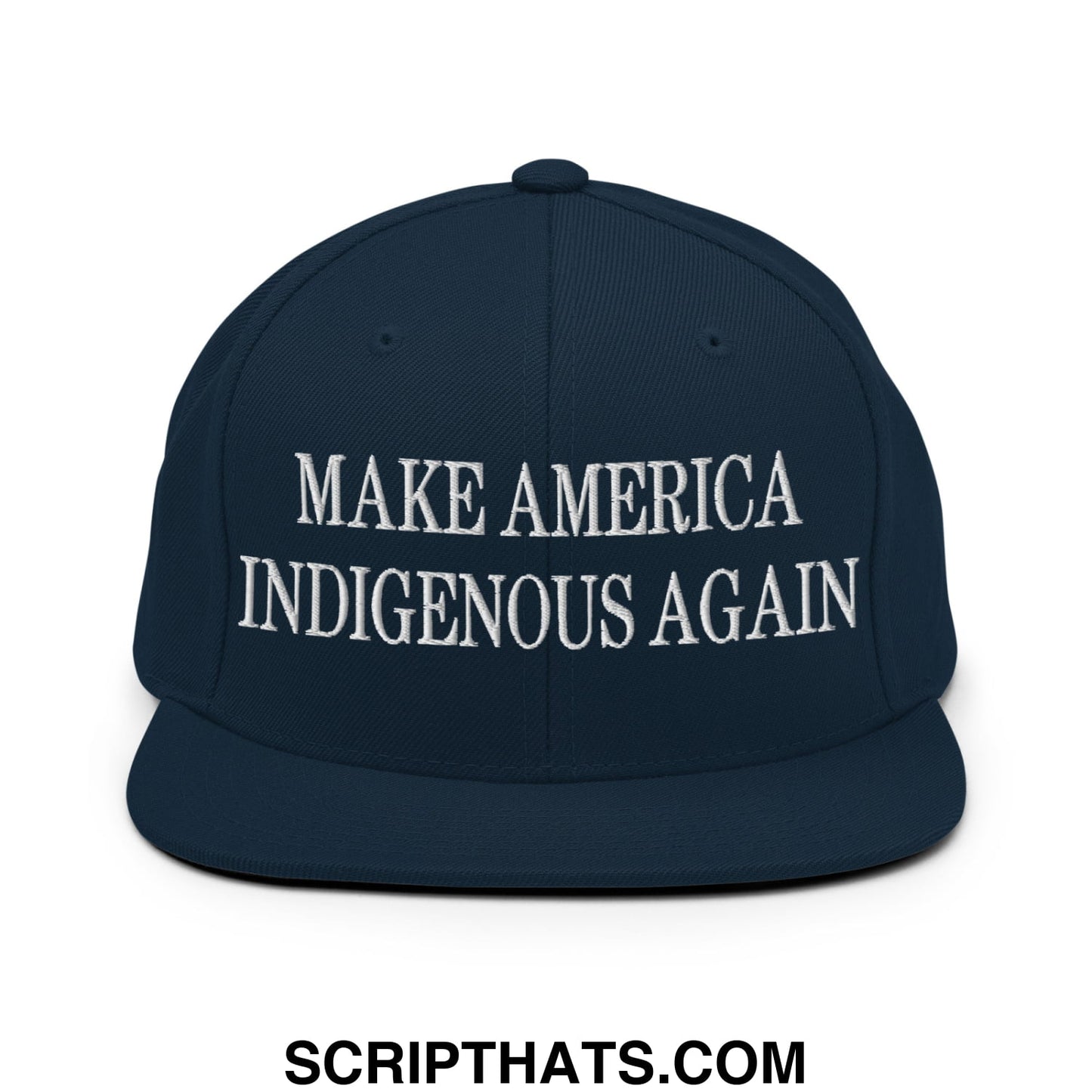 Navy blue snapback cap with white embroidered make America Indigenous again text and flat bill brim design