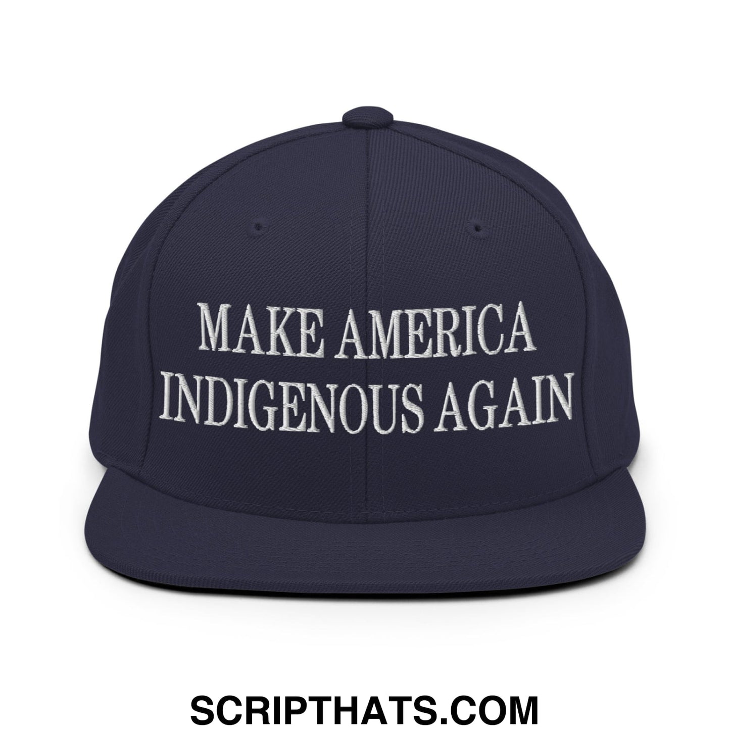 Navy blue snapback hat with white embroidered text make america indigenous again on flat bill brim design