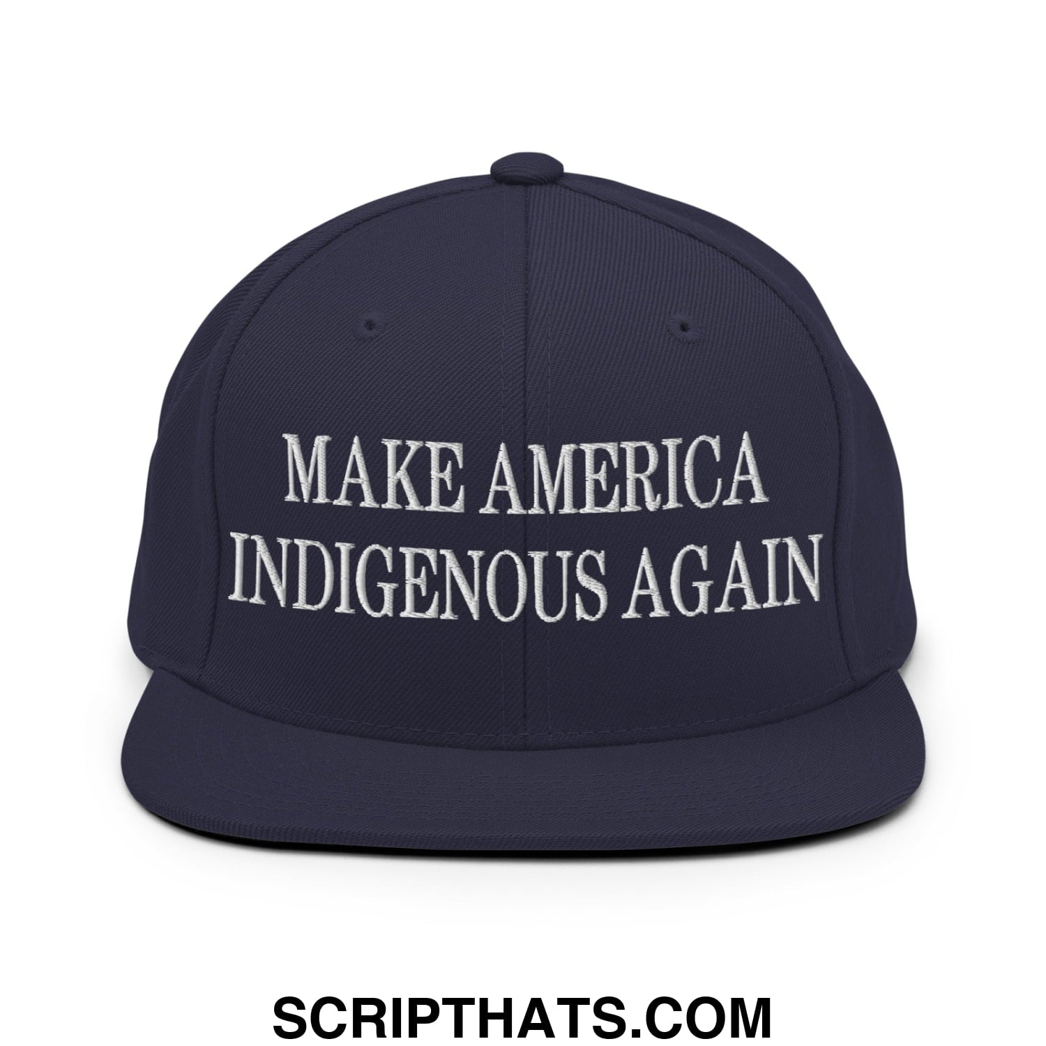 Navy blue snapback hat with white embroidered text make america indigenous again on flat bill brim design