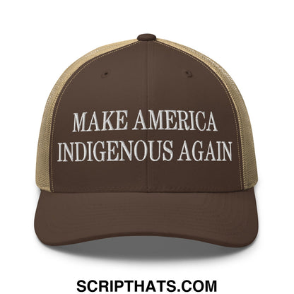Brown and tan mesh trucker hat with white embroidered make america indigenous again text front panel