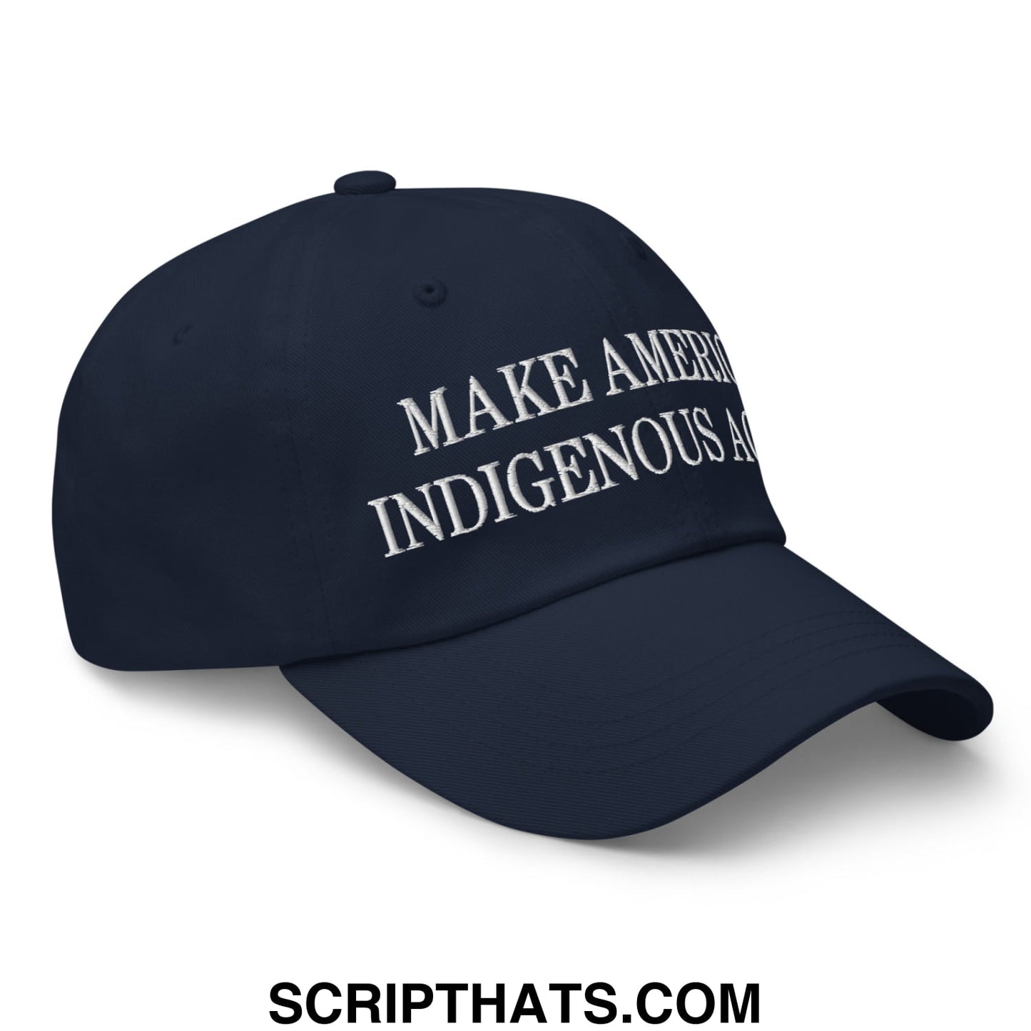 Navy blue unstructured dad hat with white embroidered text make america indigenous again on front panel