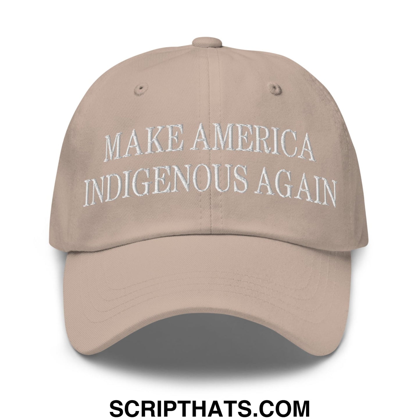 Beige embroidered unstructured dad hat with white make America indigenous again text baseball cap design
