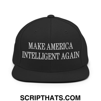 Black snapback cap with white embroidered make america intelligent again text and a flat bill brim