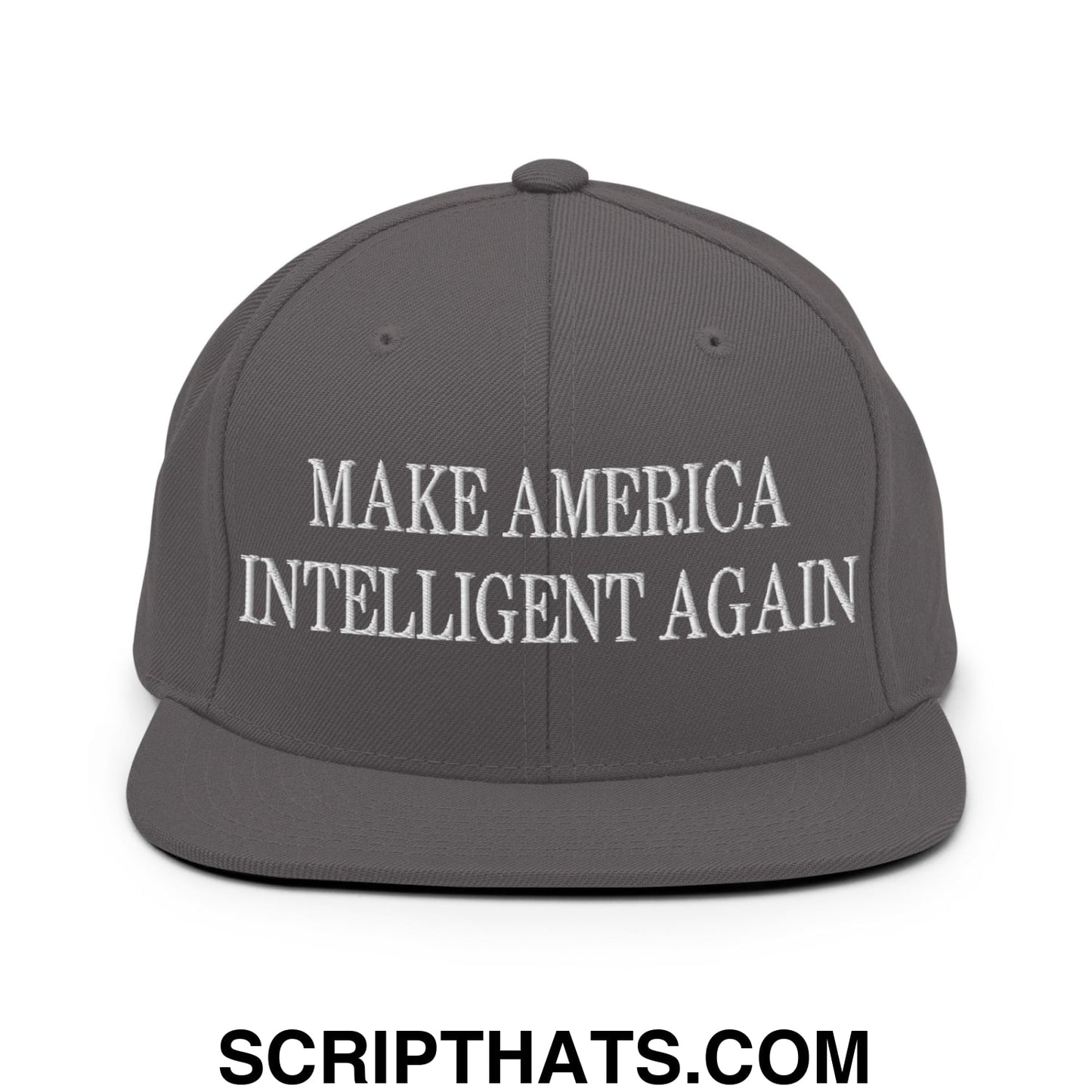 Gray snapback cap with white embroidered make america intelligent again text and flat bill brim design