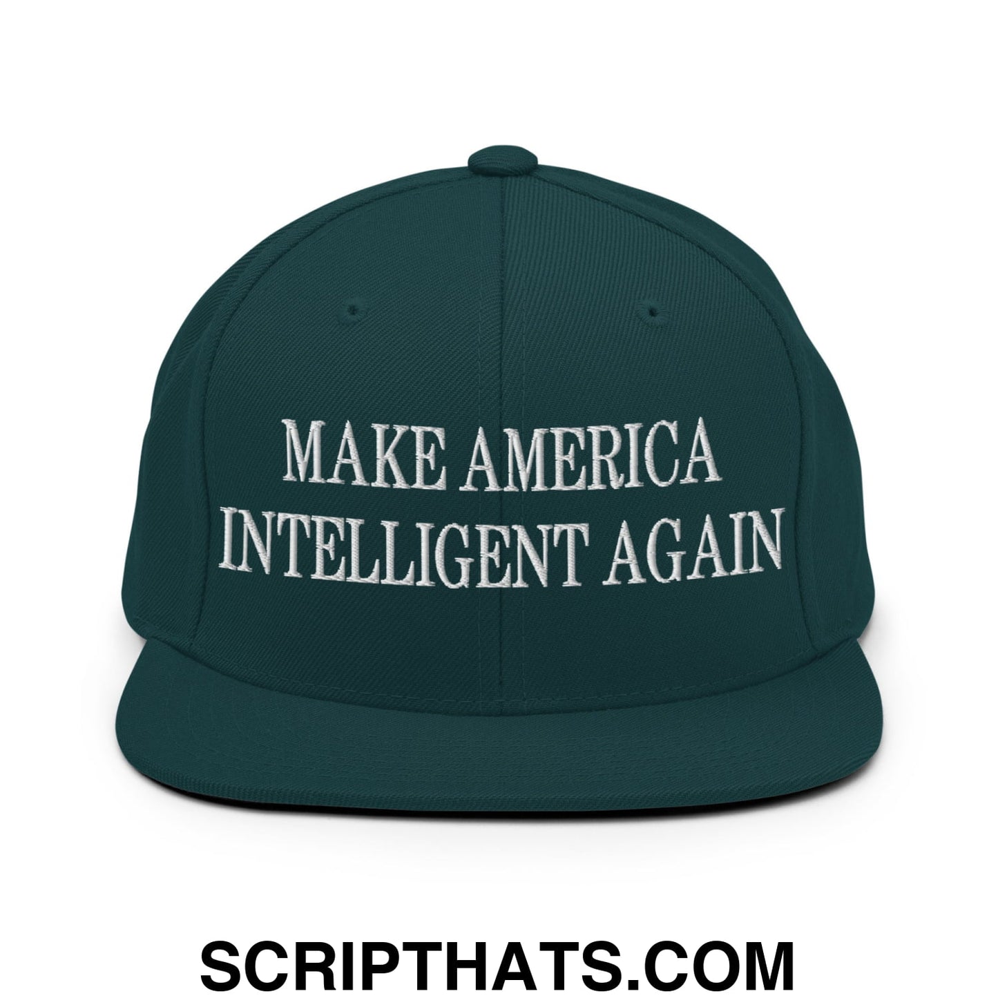 Dark green snapback cap with white embroidered make america intelligent again text and flat bill brim design