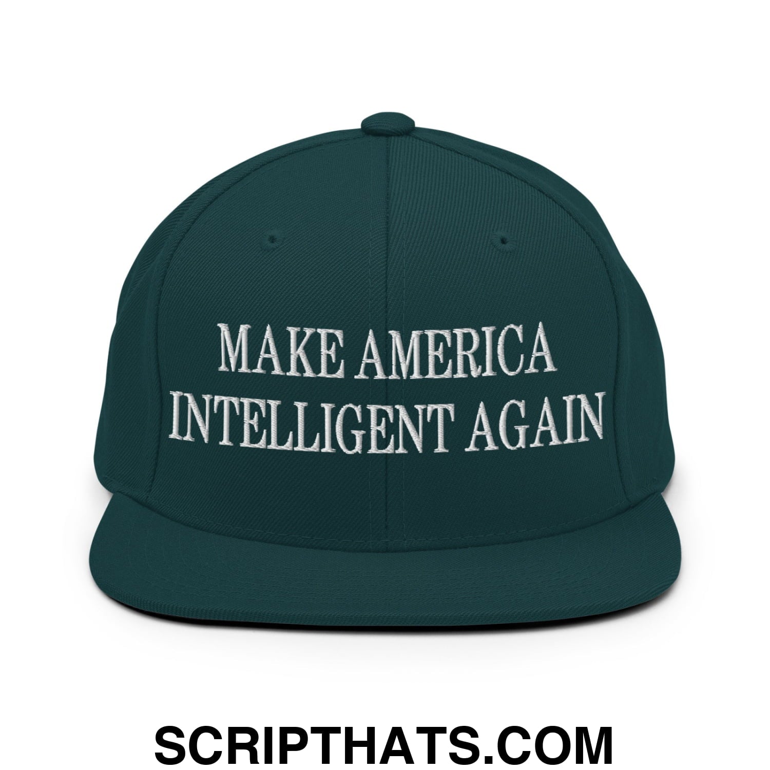 Dark green snapback cap with white embroidered make america intelligent again text and flat bill brim design