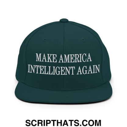 Dark green snapback cap with white embroidered make america intelligent again text and flat bill brim design
