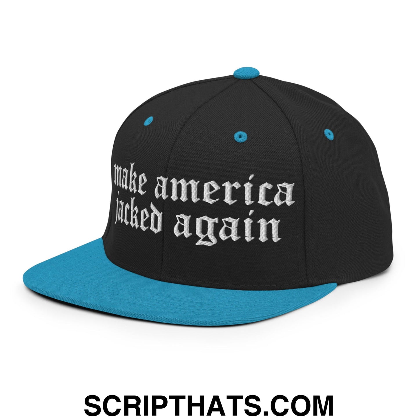Make America Jacked Again Old English Embroidered Flat Bill Brim Snapback Hat Black Teal
