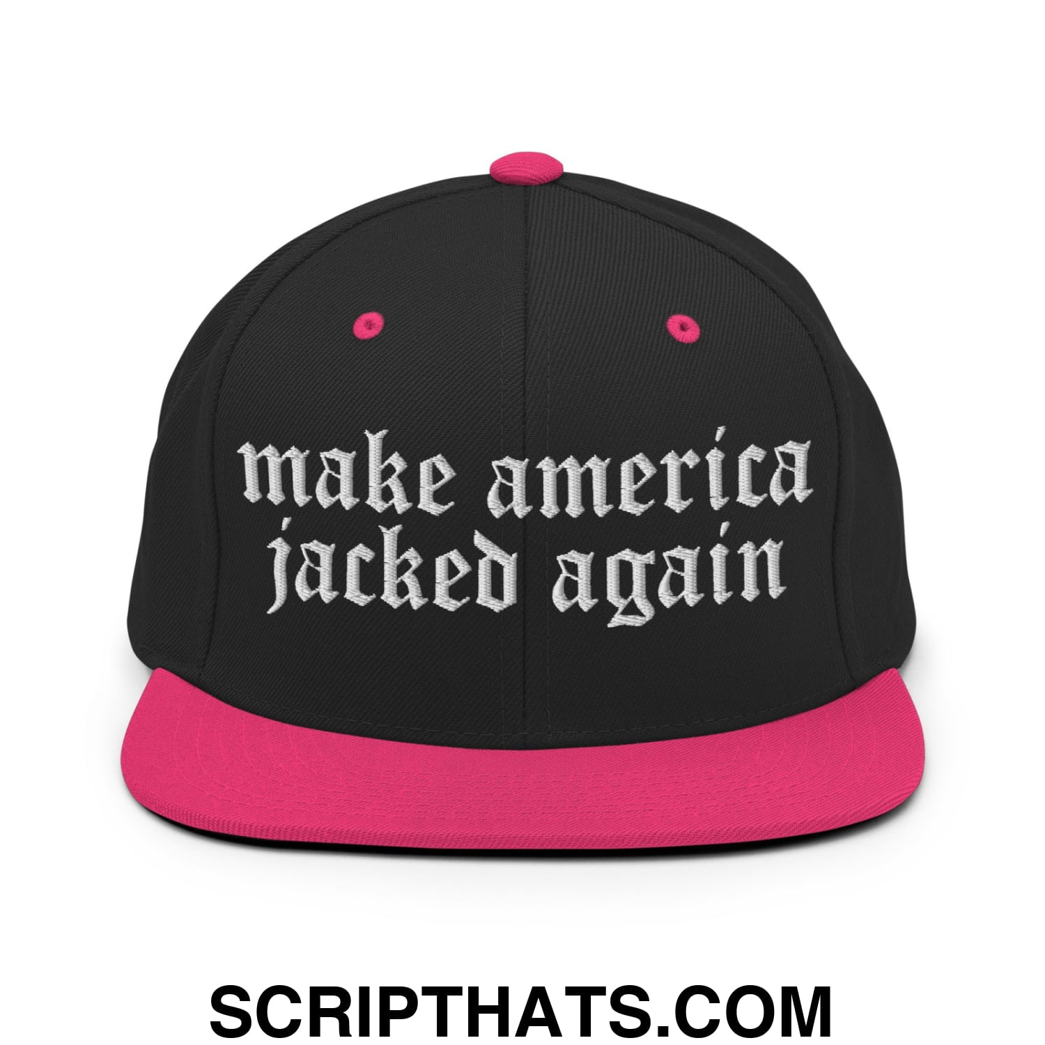 Make America Jacked Again Old English Embroidered Flat Bill Brim Snapback Hat Black Neon Pink