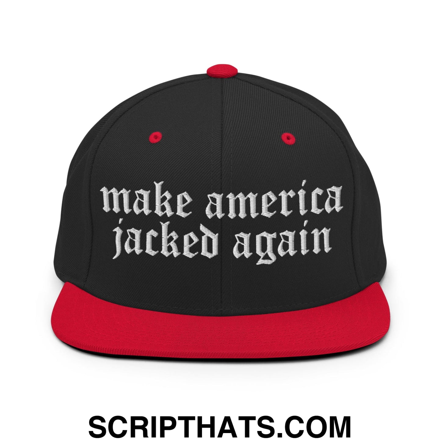 Make America Jacked Again Old English Embroidered Flat Bill Brim Snapback Hat Black Red