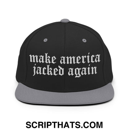 Make America Jacked Again Old English Embroidered Flat Bill Brim Snapback Hat Black Silver