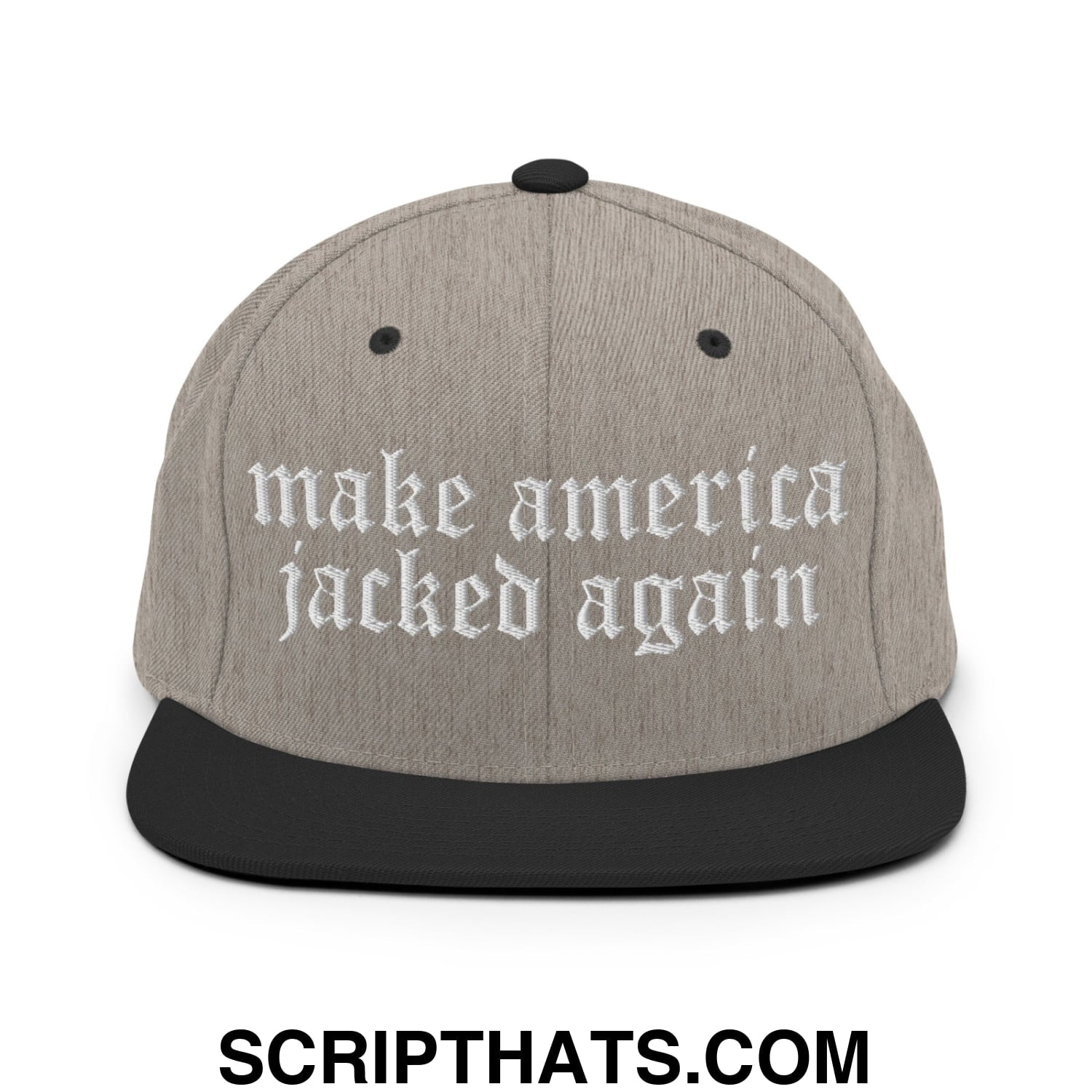 Make America Jacked Again Old English Embroidered Flat Bill Brim Snapback Hat Heather Black