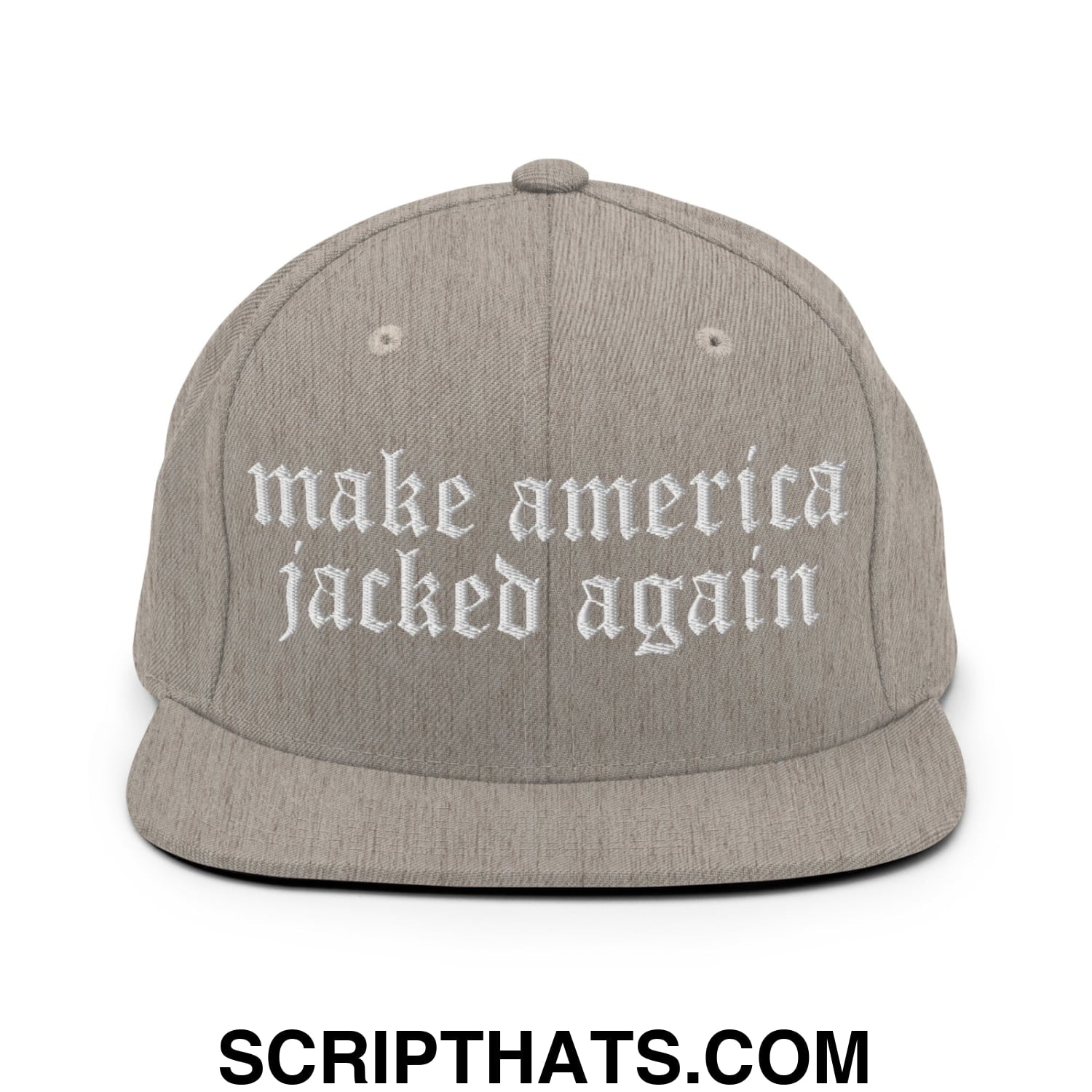 Make America Jacked Again Old English Embroidered Flat Bill Brim Snapback Hat Heather Grey