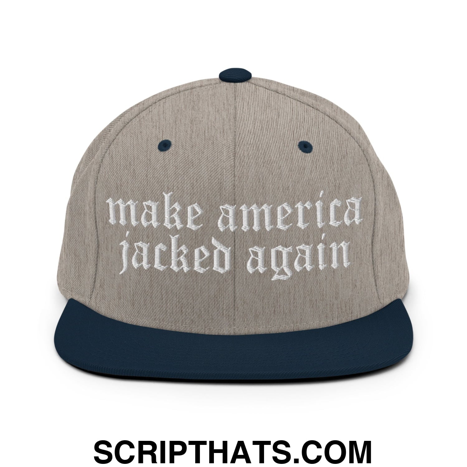 Make America Jacked Again Old English Embroidered Flat Bill Brim Snapback Hat Heather Grey Navy