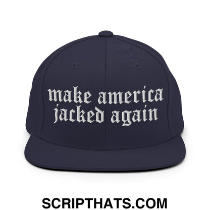 Make America Jacked Again Old English Embroidered Flat Bill Brim Snapback Hat Navy