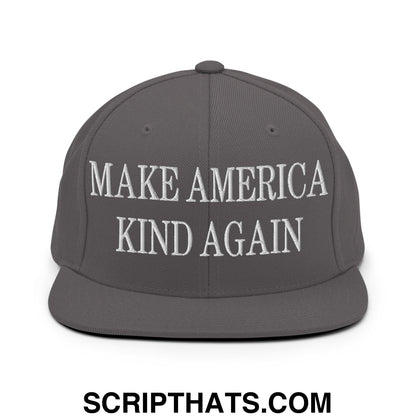 Make America Kind Again Embroidered Flat Bill Brim Snapback Hat Dark Grey