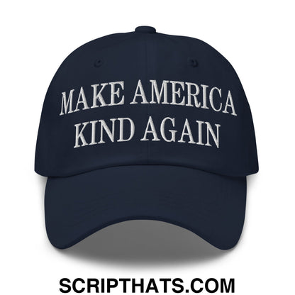 Make America Kind Again Embroidered Unstructured Dad Hat Navy
