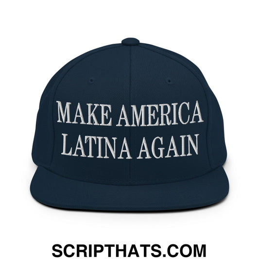 Make America Latina Again Embroidered Flat Bill Brim Snapback Hat Dark Navy