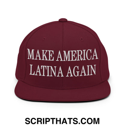 Maroon snapback cap with white embroidered make america latina again text and flat bill brim design