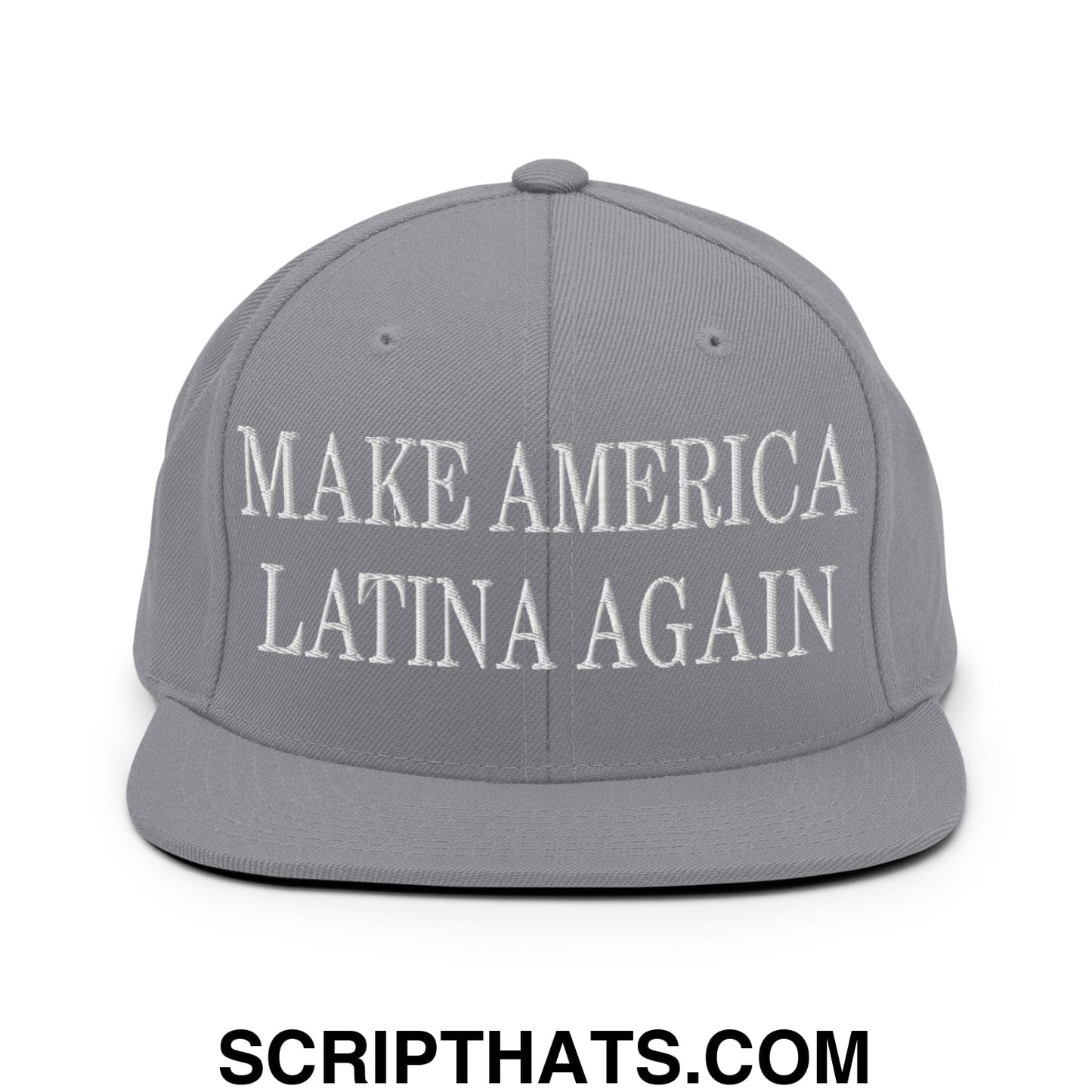 Gray snapback hat with white embroidered make america latina again text and flat bill brim design