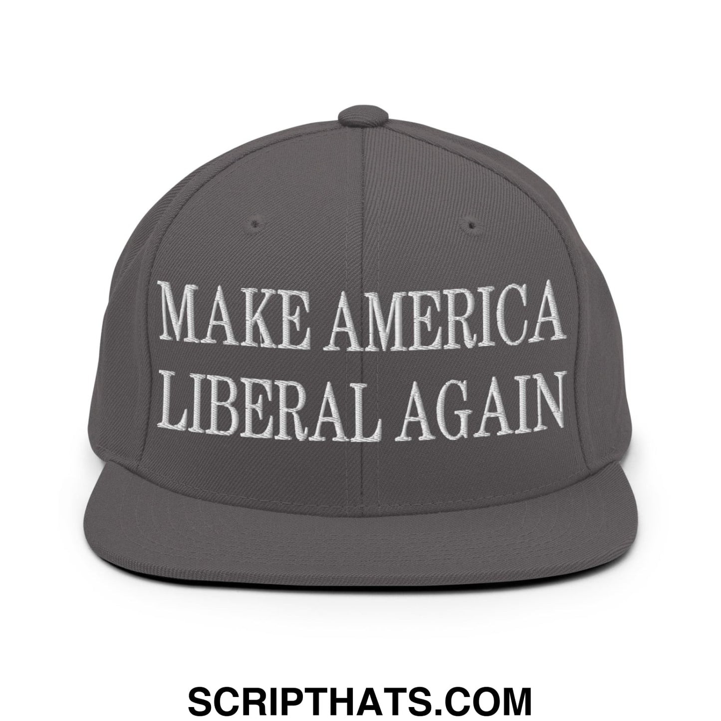 Make America Liberal Again Embroidered Flat Bill Brim Snapback Hat Dark Grey