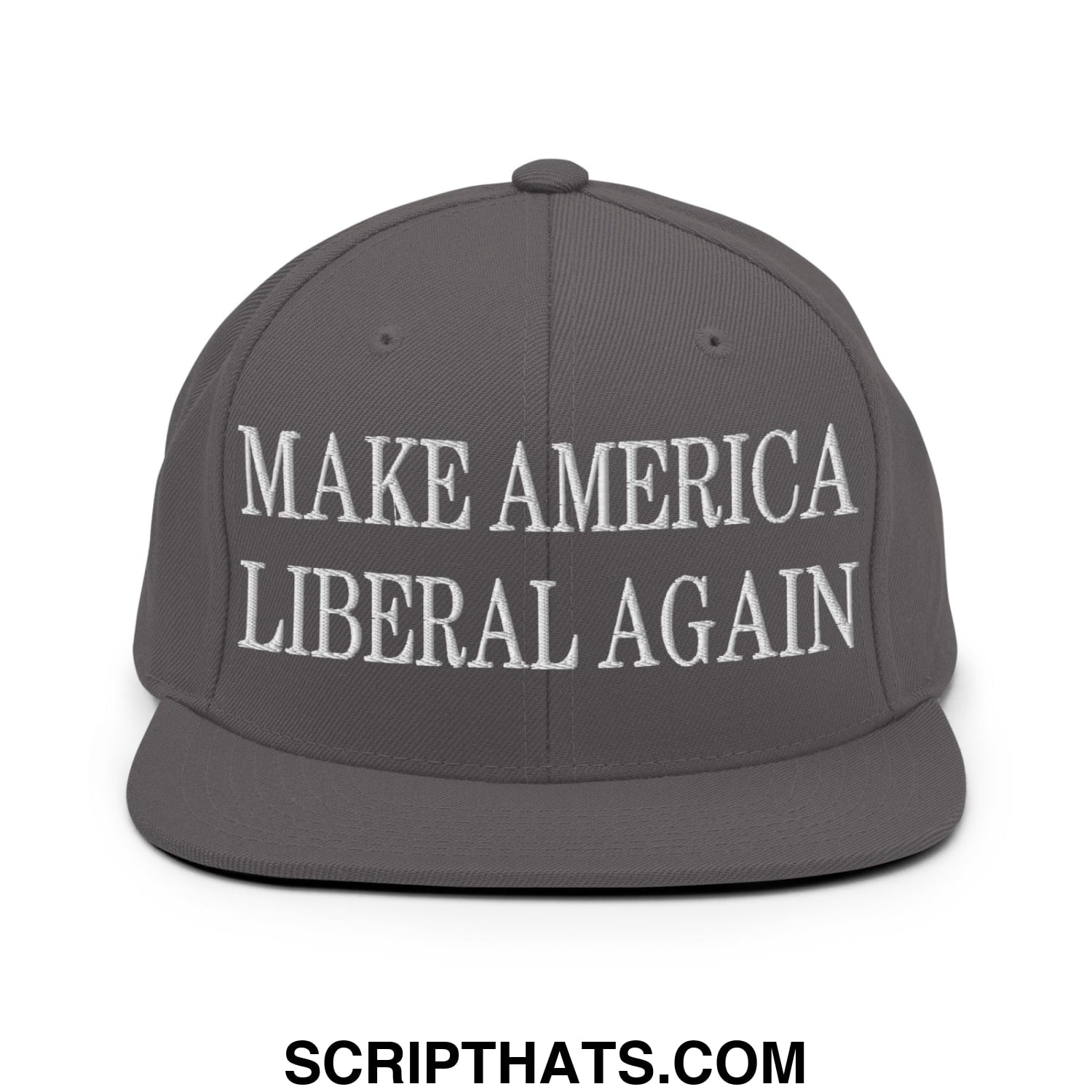 Make America Liberal Again Embroidered Flat Bill Brim Snapback Hat Dark Grey