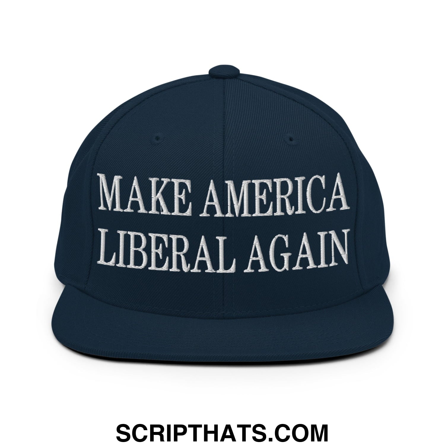 Make America Liberal Again Embroidered Flat Bill Brim Snapback Hat Dark Navy