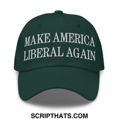 Make America Liberal Again Embroidered Unstructured Dad Hat Spruce