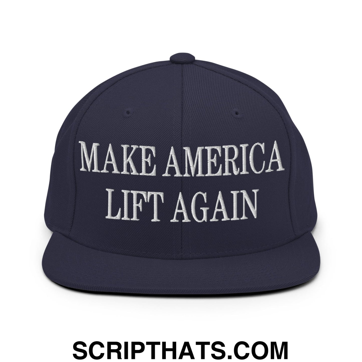 Navy blue snapback hat with white embroidered make america lift again text and flat bill brim design