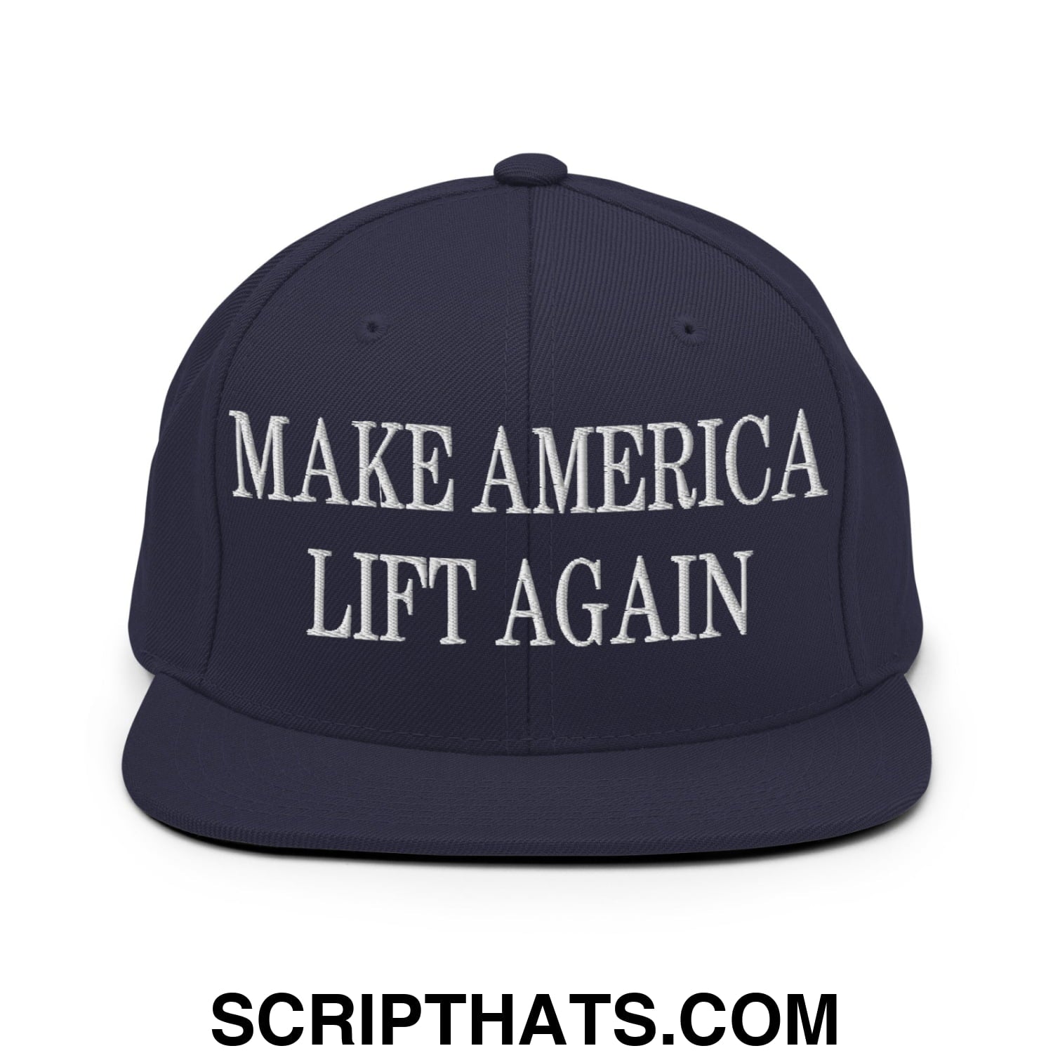 Navy blue snapback hat with white embroidered make america lift again text and flat bill brim design