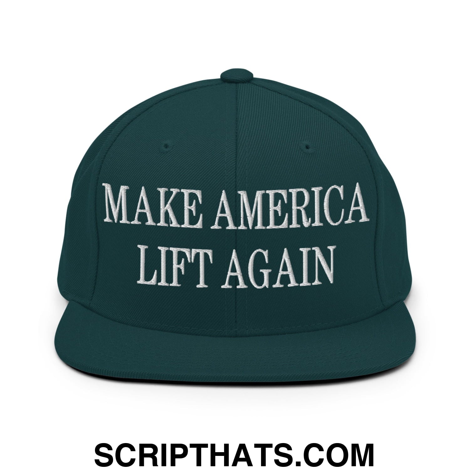 Dark green snapback cap with white embroidered make america lift again text and flat bill brim design