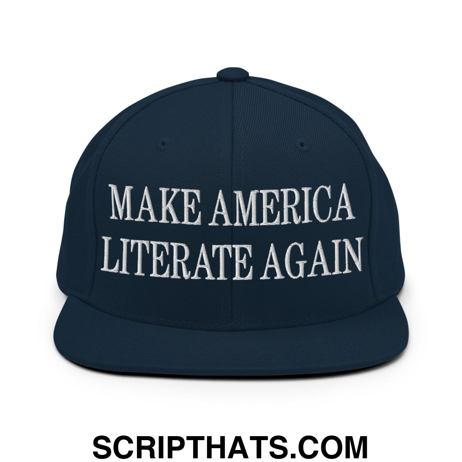 Navy blue snapback hat with white embroidered make America literate again text on flat bill brim