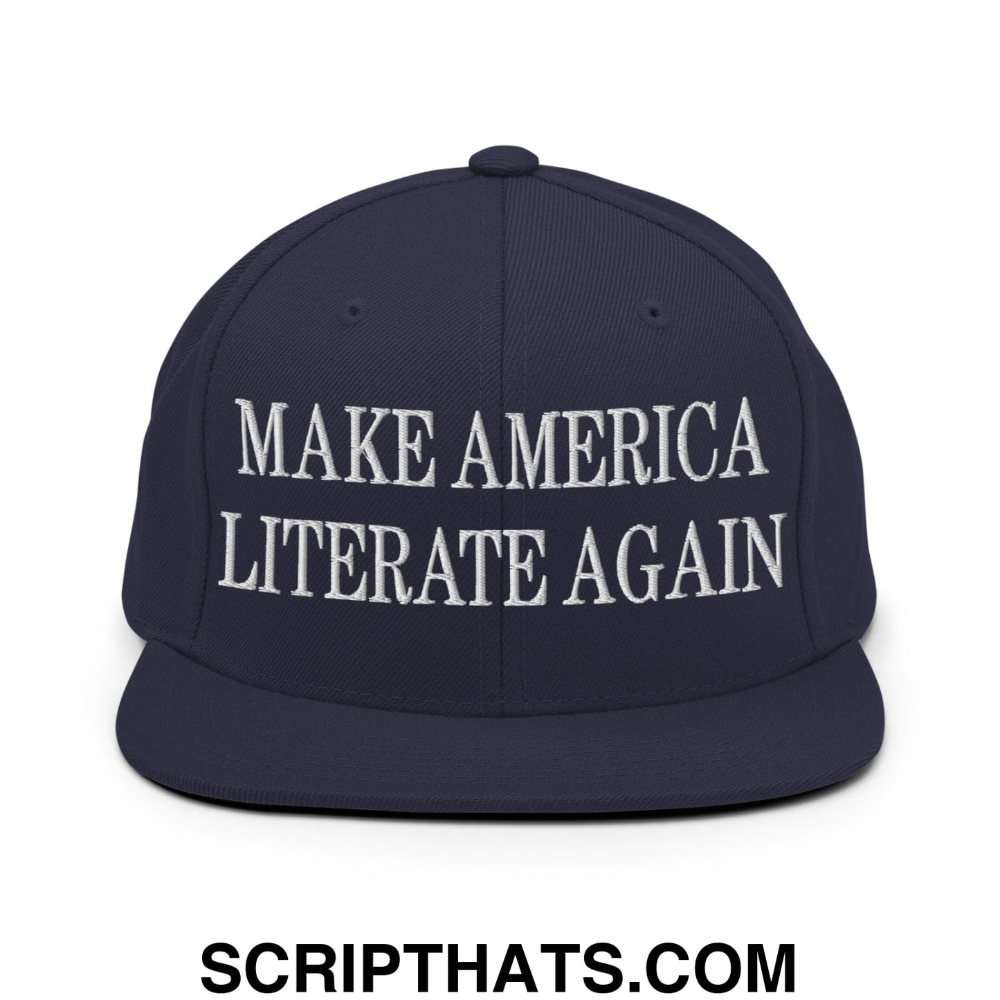 Navy blue snapback hat with white embroidered make america literate again text and flat bill brim design