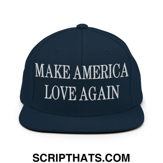Make America Love Again Embroidered Flat Bill Brim Snapback Hat Dark Navy