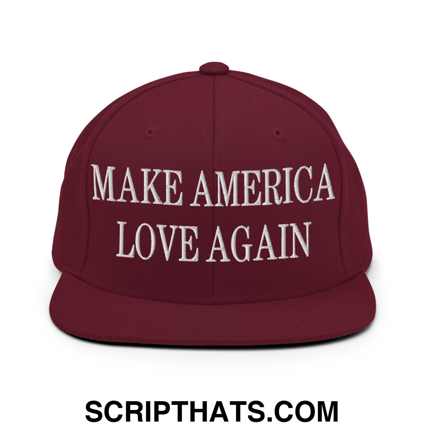 Make America Love Again Embroidered Flat Bill Brim Snapback Hat Maroon