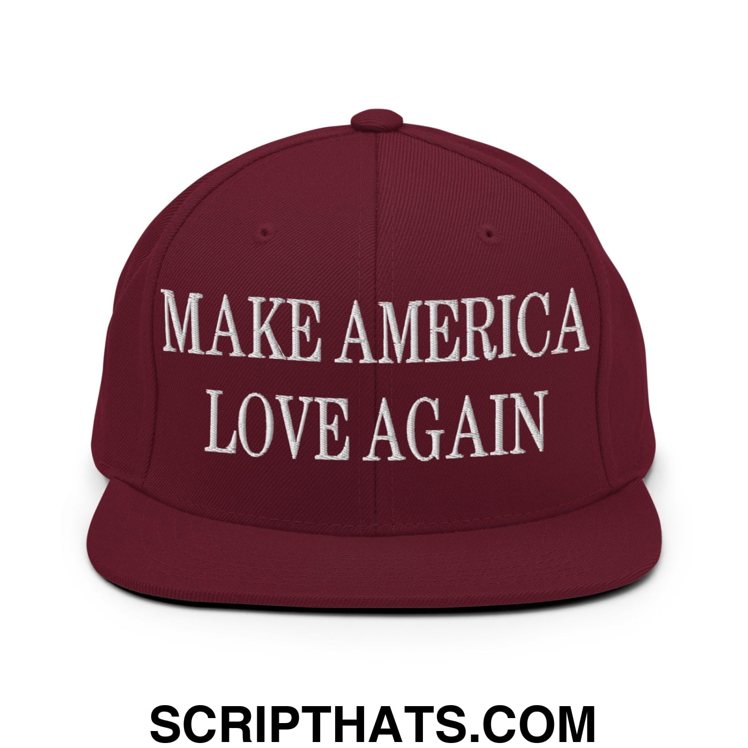Make America Love Again Embroidered Flat Bill Brim Snapback Hat Maroon