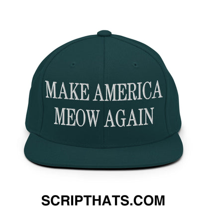 Dark green snapback hat with white embroidered make america meow again text and flat bill brim design