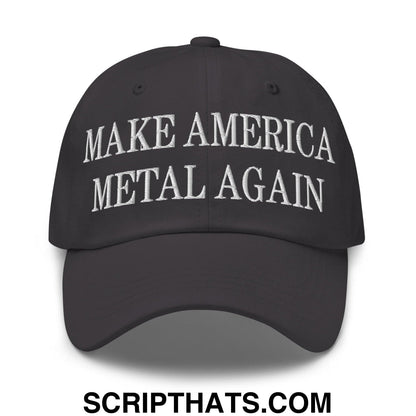 Make America Metal Again Embroidered Dad Hat Dark Grey
