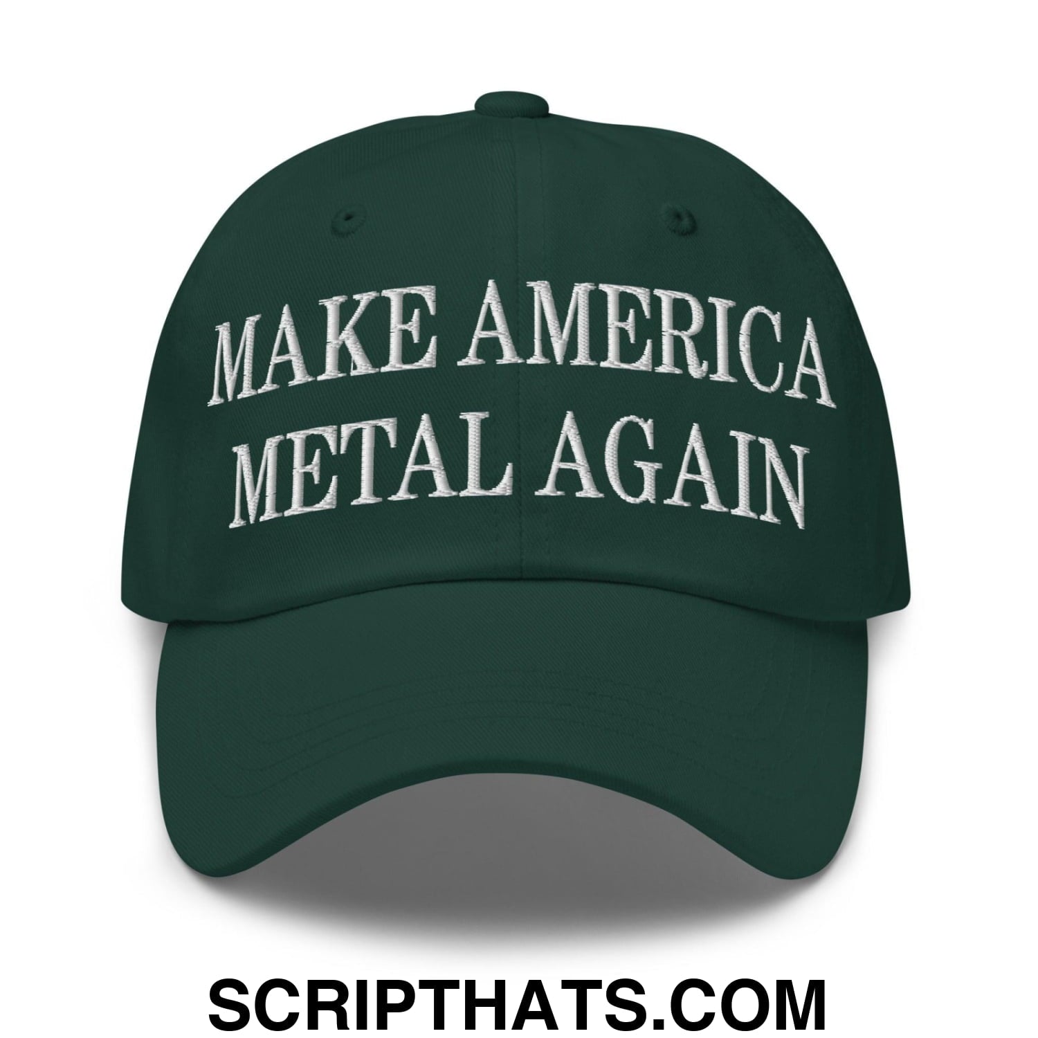 Make America Metal Again Embroidered Dad Hat Spruce