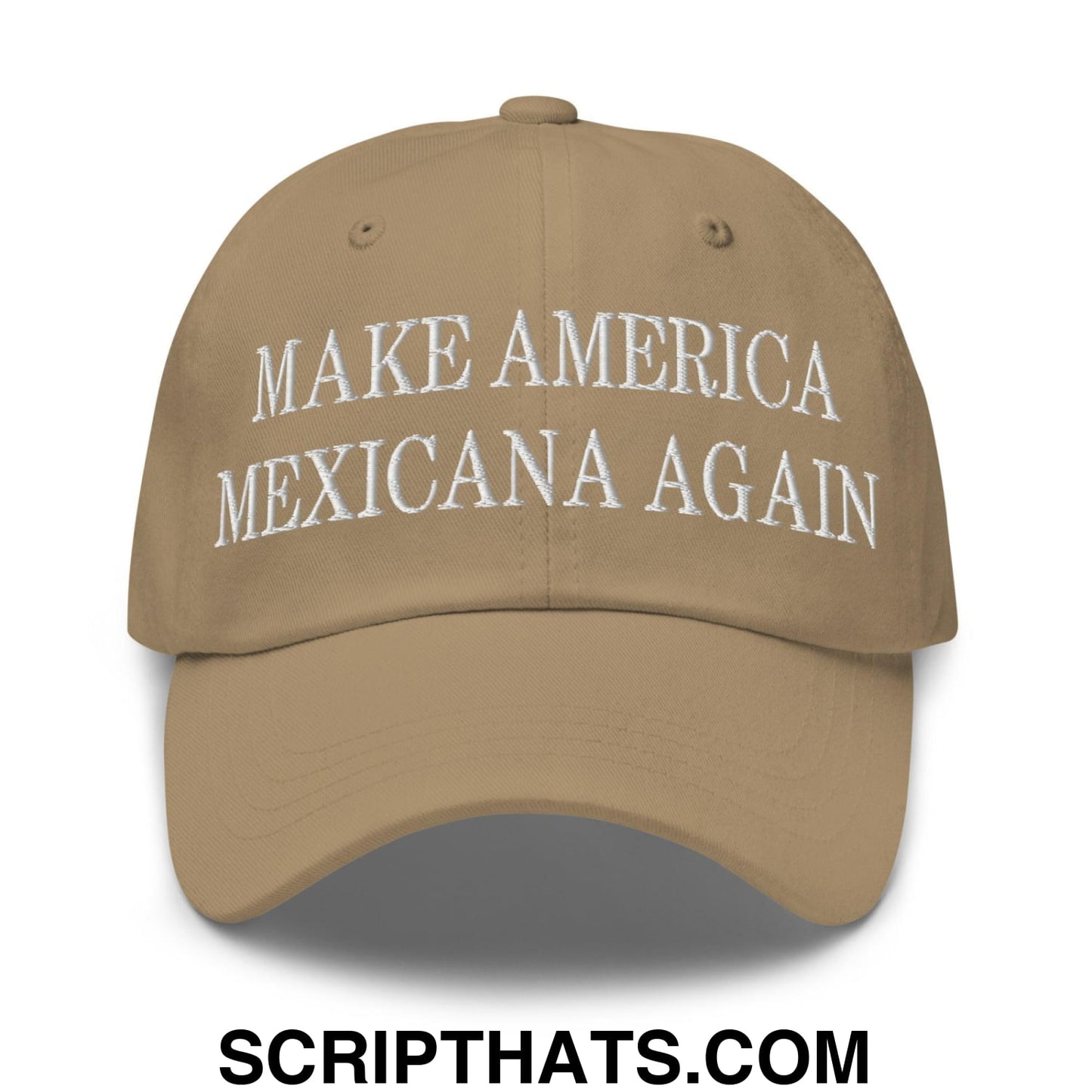 Make America Mexicana Again Claudia Sheinbaum Embroidered Dad Hat Khaki