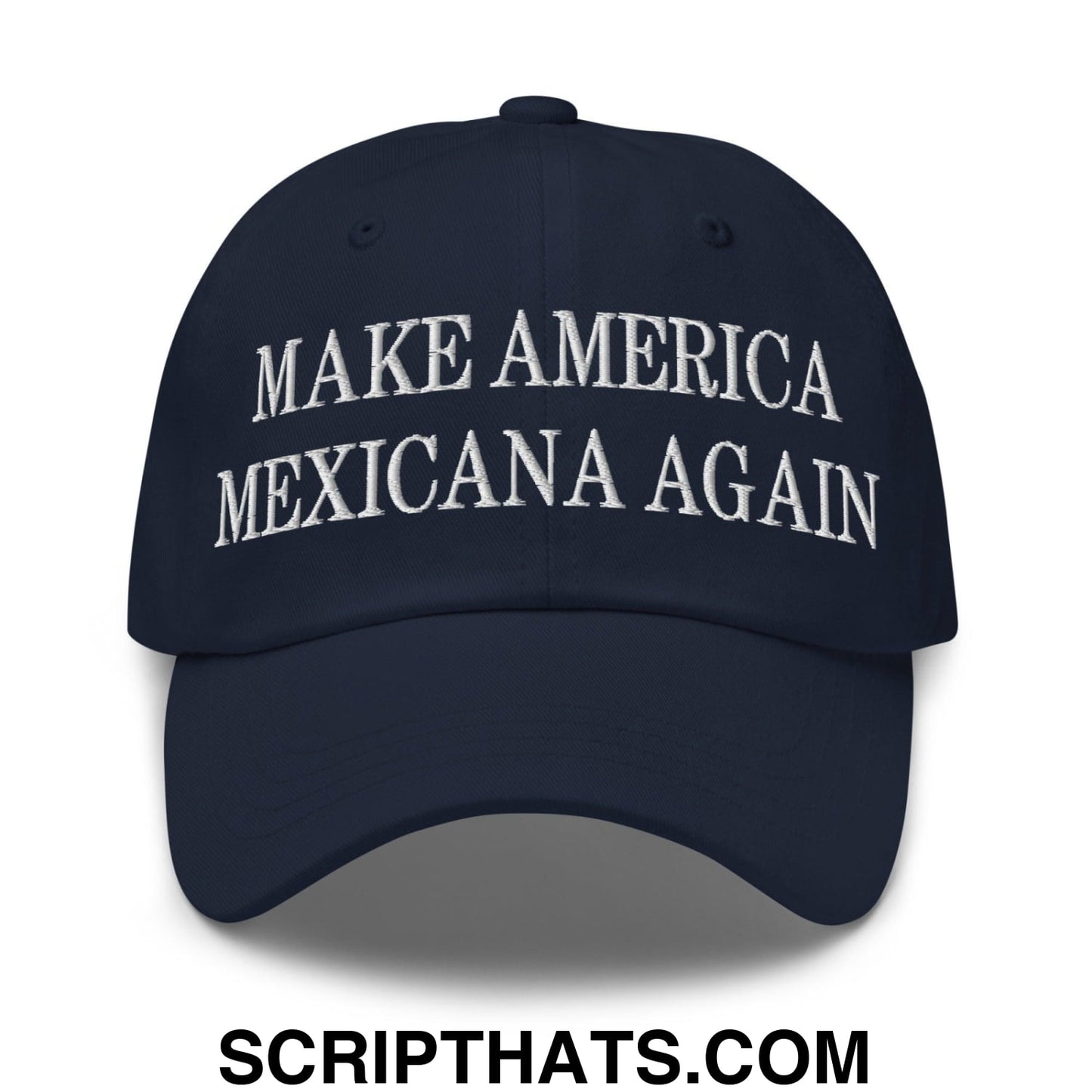 Make America Mexicana Again Claudia Sheinbaum Embroidered Dad Hat Navy