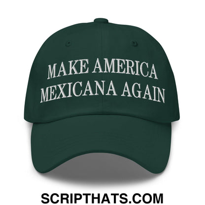 Make America Mexicana Again Claudia Sheinbaum Embroidered Dad Hat Spruce