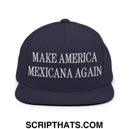 Make America Mexicana Again Claudia Sheinbaum Embroidered Flat Bill Brim Snapback Hat Navy
