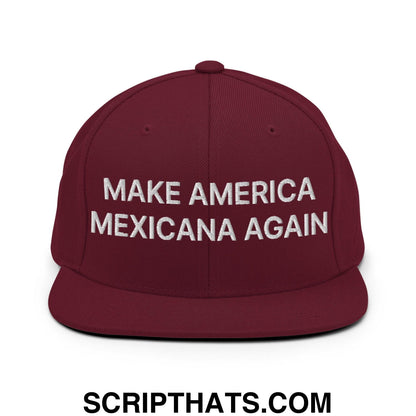 Make America Mexicana Again Claudia Sheinbaum Embroidered Flat Brim Bill Snapback Hat Maroon
